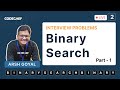 Binary Search Algorithm: Interview Problems - Part 1 | Day 2 | Data Structures| Arsh Goyal| CodeChef