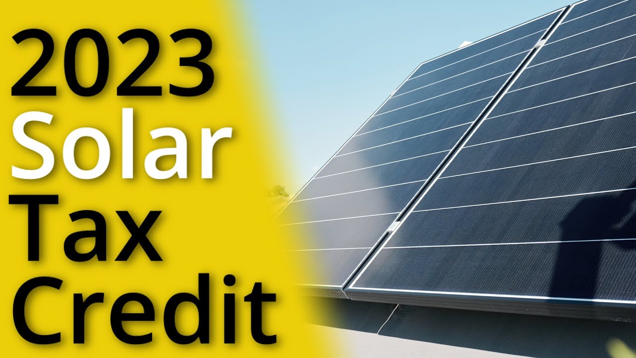 The Solar Tax Credit Explained [2023] - YouTube