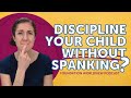 Discipline Your Child Without Spanking? | Foundation Worldview Podcast Ep 41