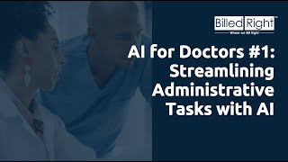 AI For Doctors #1: Streamlining Administrative Tasks with AI