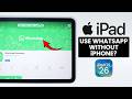 Can we use WhatsApp on an iPad without an iPhone / SIM (iPadOS 26)