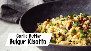 HOW TO COOK BULGUR WHEAT RISOTTO |  EASY VEGAN RECIPE