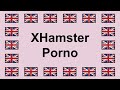 pronounce xhamster porno in english 🇬🇧