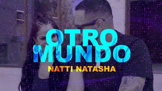 Natti Natasha - Otro Mundo [Lyric ]