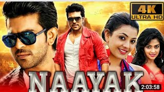 Naayak (4K ULTRA HD) - Full Movie |Ram Charan, Kajal Aggarwal, Amala Paul,Pradeep Rawat, Rahul Dev