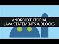 Android Tutorial Java-Statements and Blocks(Part-8) | Edureka