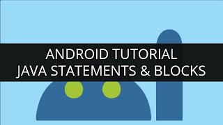 Android Tutorial Java-Statements and Blocks(Part-8) | Edureka
