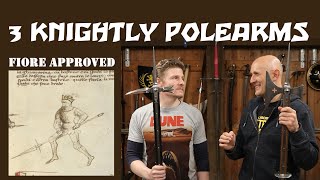 3 TOP Medieval Knightly POLEARMS, approved by Master Fiore dei Liberi