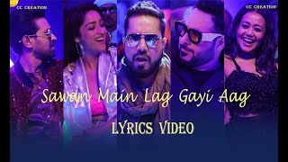 Sawan Mein Lag Gayi Aag Lyrics || Neha kakker ,Mika singh ,Badshah, yami new song ||