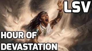 Channel LSV - Hour of Devastation Draft