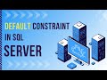 DEFAULT CONSTRAINT IN SQL SERVER - PART 10