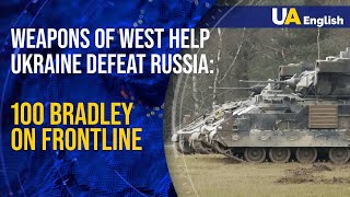 New Western weapons help Ukraine defeat Russia: 100 Bradley fighting vehicles are already in Ukraine