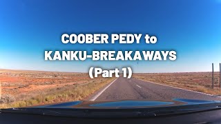 Coober Pedy to Breakaways National Park Full Drive - Part 1 | Outback | Driving in South Australia