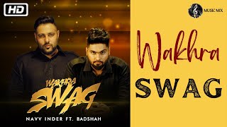 Wakhra Swag | Wakhra Song | OCT8 Music | Wakhra Swag Song | Badshah | Navv Inder | Wakhra | Swag |