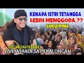 Gus Miftah Terbaru - Kenapa Istri Tetangga Lebih Menggoda Lucu Poll | Live Wiradesa Pekalongan