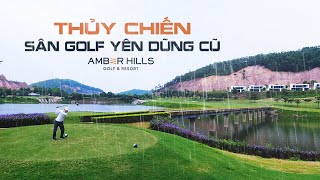 Chơi golf dưới trời mưa sân golf Yên Dũng Bắc Giang cũ -  Amber Hills Golf & Resort mới