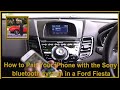 How to Pair Your iPhone with the Sony bluetooth system in a Ford Fiesta