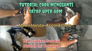 Tutorial Cara Mengganti Sayap Arm Mobil Honda Accord Cielo Mudah Dikerjakan Sendiri Begini Caranya