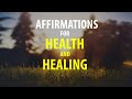 Health, Healing, Physical Wellness - I AM Affirmations for Vibrant Wellbeing