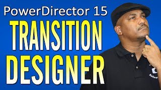 Custom Transitions for PowerDirector Videos