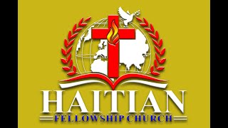 Haitian Fellowship Sunday Service February 23rd 2025