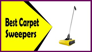 The Best Carpet Sweepers of 2022 - Picks from Realtime Experience