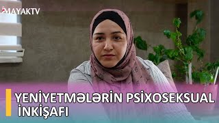 YENİYETMƏLƏRİN PSİXOSEKSUAL İNKİŞAFI