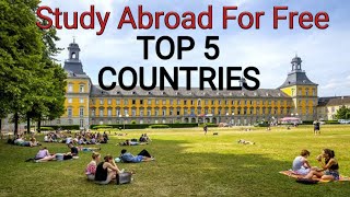 Study Abroad For Free - Top 5 Countries || No Tuition Fee