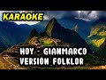 HOY - KARAOKE GIANMARCO - VERSIÓN PERUANA FOLKLÓRICA (Dale Clic en SUSCRIBIRSE)