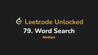 79. Word Search | Leetcode Unlocked - Python