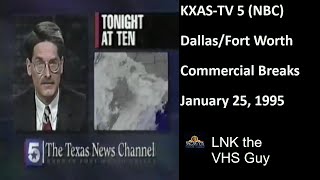 KXAS-TV 5 (NBC) Commercials | 1/25/1995