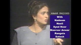 Anwar Maqsood with Nadem, Neeli, Syed Noor, Masroor Anwar, \u0026 Rangela: | HD | Dhanak TV USA