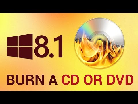 How to Burn a CD or DVD in Windows 8.1 How to Burn a CD or DVD in Windows 8.1