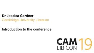 Introduction to the Cambridge Libraries Conference 2019 (audio only)