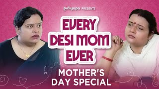 Girliyapa's Every Desi Mom Ever