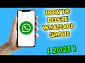 How to Delete WhatsApp Group (2023)