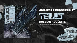 Alpha Wolf - Russian Roulette (OFFICIAL AUDIO STREAM)