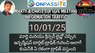 #ONPASSIVE TELUGU || MARTY \u0026 CHRIS SIRS LIVE MEETING INFORMATION | టార్గెట్ ట్రాఫిక్ కంపెనీకి ఏరకంగా