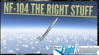 NF-104 Starfighter-The Right Stuff