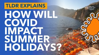 How Will COVID Impact Summer Vacations? - TLDR News