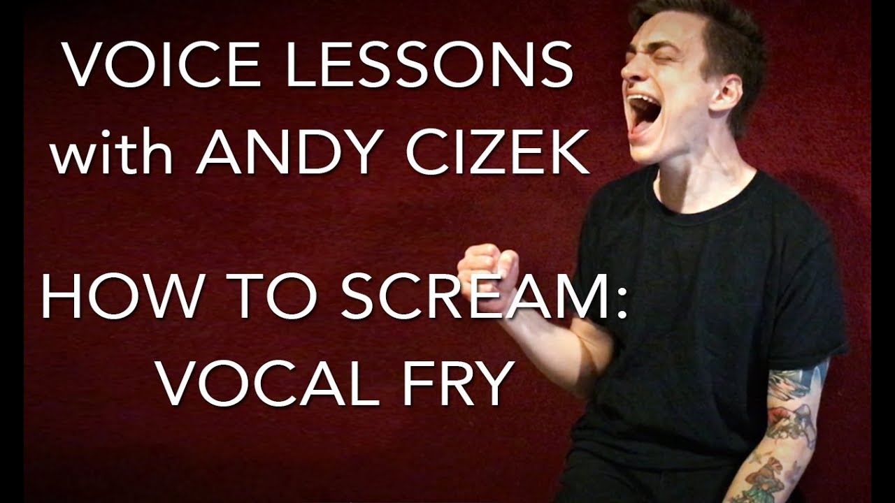 How To Scream Vocal Fry Youtube