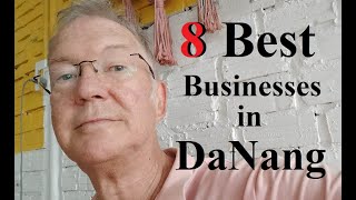 DaNang: The Top Eight Businesses Only The Locals Know.