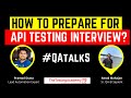 How to Prepare for API Testing Interview? | QATalks |  API Testing Interview Questions