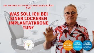 Die Krone ist locker! Was tun? - Zahnarztwissen - Dr. Rainer Littinski klärt auf |