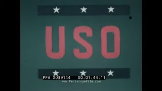 “ THE BIG PICTURE -- USO WHEREVER THEY GO! ” STARS IN WWII, KOREA, VIETNAM WAR  XD39144