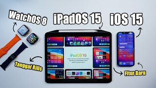 Apple WWDC 2021 Siap Rilis iOS 15, iPadOS 15, WatchOS 8! Versi Beta