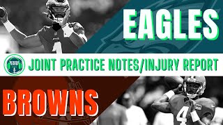 Philadelphia Eagles & Cleveland Browns Joint Practice Notes/ Injury Report