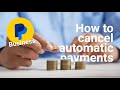 Cancel automatic payments in PayPal BUSINESS account in 2023