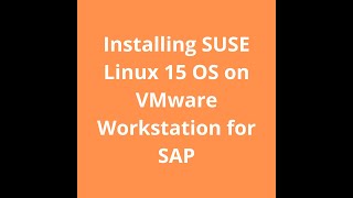 Installing SUSE Linux 15 OS on VMware Workstation for SAP