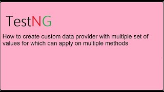 Tutorials 14 || TestNG || How to create TestNG custom DataProvider for multiple Tests